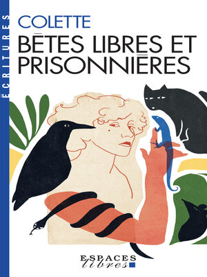 cover image of Bêtes libres et prisonnières